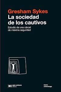 La sociedad de los cautivos - Gresham Sykes - E-Book