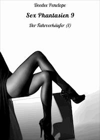 Sex Phantasien 9 - Deedee Penelope - E-Book