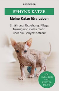 Sphynx Katze - Meine Katze fürs Leben Ratgeber - E-Book