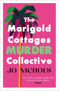 The Marigold Cottages Murder Collective - Jo Nichols - E-Book