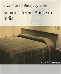 Senior Citizens Abuse in India - Siva Prasad Bose - E-Book