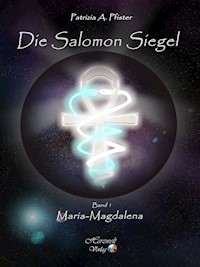 Die Salomon Siegel Band I: Maria Magdalena - Patrizia A. Pfister - E-Book
