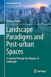 Landscape Paradigms and Post-urban Spaces - Roberto Pasini - E-Book