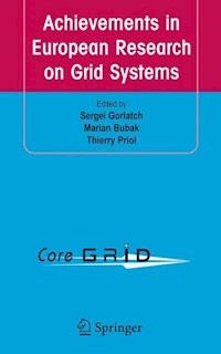 Achievements in European Research on Grid Systems - - E-Book