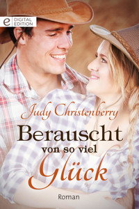 Berauscht von so viel Glück - Judy Christenberry - E-Book