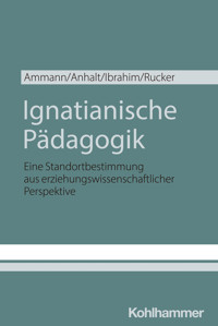 Ignatianische Pädagogik - Kira Ammann - E-Book