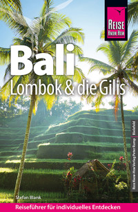 Reise Know-How Reiseführer Bali, Lombok und die Gilis - Stefan Blank - E-Book