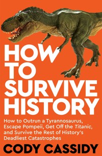 How to Survive History - Cody Cassidy - E-Book