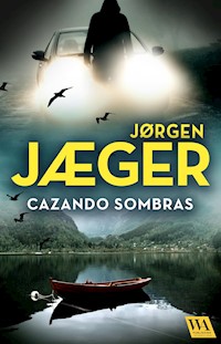 Cazando sombras - Jorgen Jaeger - E-Book