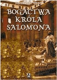 Bogactwa króla Salomona - Jonathan Gray - E-Book