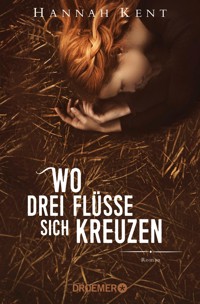 Wo drei Flüsse sich kreuzen - Hannah Kent - E-Book + Hörbuch