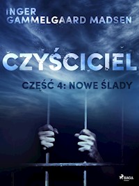 Czyściciel 4: Nowe ślady - Inger Gammelgaard Madsen - E-Book