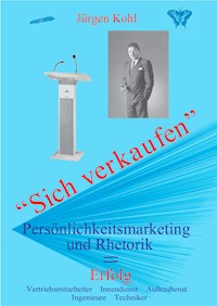 Sich verkaufen - Jürgen Kohl - E-Book