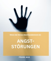 Angststörungen - Frank Max - E-Book