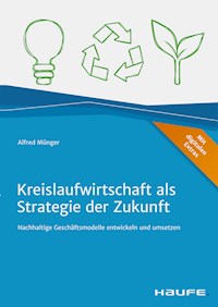 Kreislaufwirtschaft als Strategie der Zukunft - Alfred Münger - E-Book