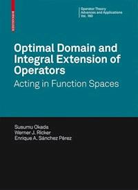 Optimal Domain and Integral Extension of Operators - S. Okada - E-Book