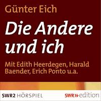 Die Andere und ich - Günter Eich - Hörbuch