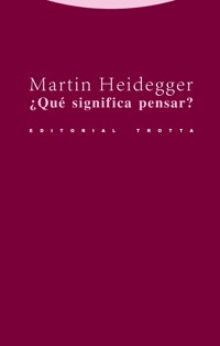 ¿Qué significa pensar? - Martin Heidegger - E-Book