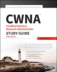 CWNA Certified Wireless Network Administrator Study Guide - David D. Coleman - E-Book