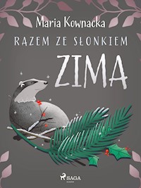 Razem ze słonkiem. Zima - Maria Kownacka - E-Book
