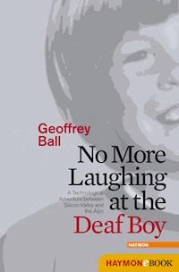 No More Laughing at the Deaf Boy - Geoffrey Ball - kostenlos E-Book