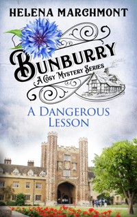 Bunburry - A Dangerous Lesson - Helena Marchmont - E-Book