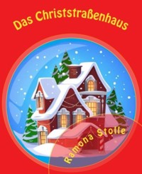 Das Christstraßenhaus - Ramona Stolle - E-Book