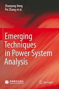 Emerging Techniques in Power System Analysis - Zhaoyang Dong - E-Book
