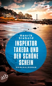 Inspektor Takeda und der schöne Schein - Henrik Siebold - E-Book