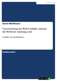 Untersuchung der Web-Usability anhand der Webseite samsung.com - Aaron Matthiesen - E-Book