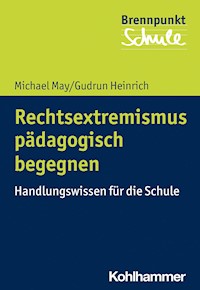 Rechtsextremismus pädagogisch begegnen - Michael May - E-Book