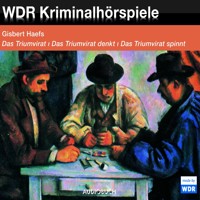 Das Triumvirat, Das Triumvirat denkt, Das Triumvirat spinnt - Gisbert Haefs - Hörbuch