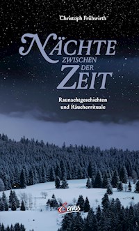Nächte zwischen der Zeit - Christoph Frühwirth - E-Book