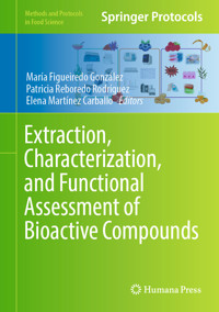 Extraction, Characterization, and Functional Assessment of Bioactive Compounds -  - E-Book