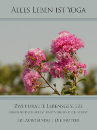 Zwei uralte Lebensgesetze - Sri Aurobindo - E-Book