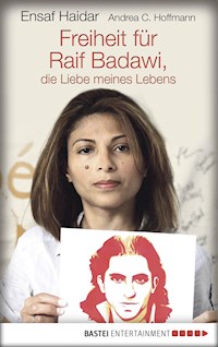 Freiheit für Raif Badawi, die Liebe meines Lebens - Ensaf Haidar - E-Book