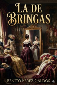 La de Bringas - Benito Pérez Galdòs - E-Book