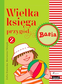 Wielka księga przygód 2 - Basia - Zofia Stanecka - E-Book