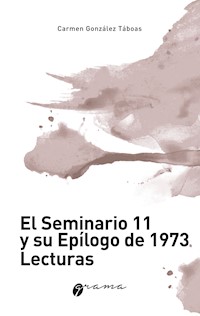 El Seminario 11 y su epílogo de 1973. Lecturas - Carmen González Táboas - E-Book