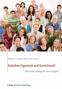 Zwischen Eigennutz und Gemeinwohl -  - E-Book