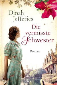 Die vermisste Schwester - Dinah Jefferies - E-Book