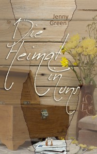Die Heimat in uns - Jenny Green - E-Book