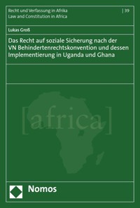 Das Recht auf soziale Sicherung nach der VN Behindertenrechtskonvention und dessen Implementierung in Uganda und Ghana - Lukas Groß - E-Book