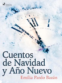 Cuentos de Navidad y Año Nuevo - Emilia Pardo Bazán - E-Book