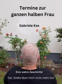 Termine zur ganzen halben Frau - Gabriele Kox - E-Book