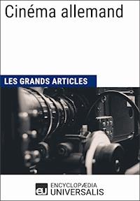 Cinéma allemand (Les Grands Articles) - Encyclopaedia Universalis - E-Book