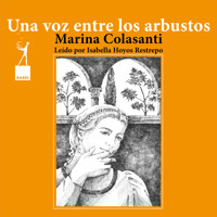 Una voz entre los arbustos - Entre la espada y la rosa, Cuento 10 - Marina Colasanti - Hörbuch