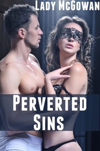 Perverted Sins: Taboo Erotica - Lady McGowan - E-Book