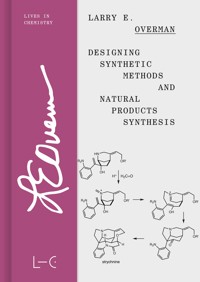 Designing Synthetic Methods and Natural Products Synthesis - Larry E. Overman - E-Book