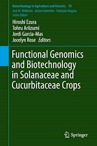 Functional Genomics and Biotechnology in Solanaceae and Cucurbitaceae Crops -  - E-Book